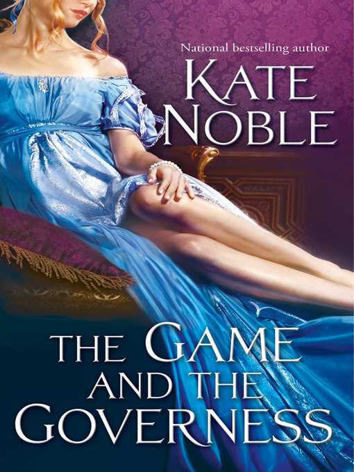 Title details for The Game and the Governess by Kate Noble - Available